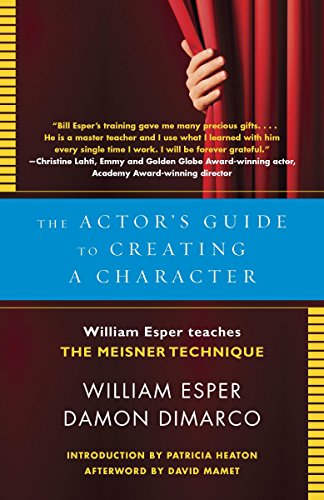 Book Cover The Actor's Guide to Creating a Character: William Esper Teaches the Meisner Technique