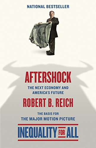 Book Cover Aftershock(Inequality for All--Movie Tie-in Edition): The Next Economy and America's Future