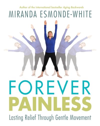 Forever Painless: Lasting Relief Through Gentle Movement