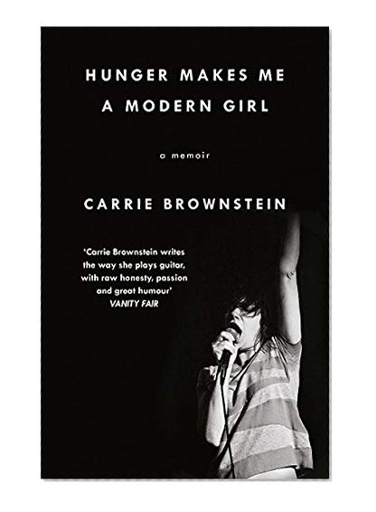 Hunger Makes Me a Modern Girl: A Memoir