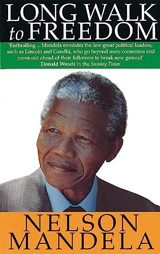 A Long Walk to Freedom : The Autobiography of Nelson Mandela