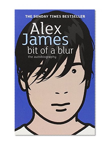 Bit of a Blur: The Autobiography