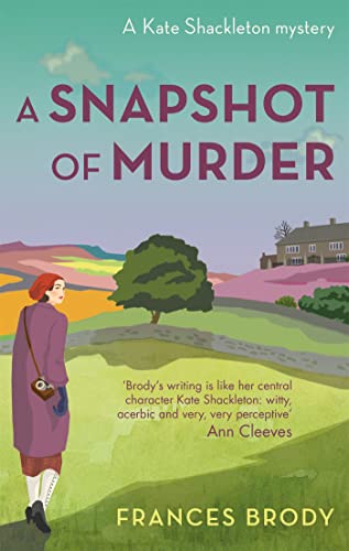 A Snapshot of Murder: The tenth Kate Shackleton Murder Mystery