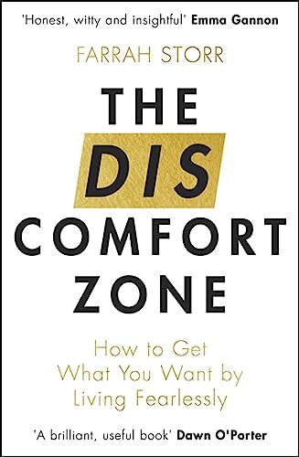 The Discomfort Zone: How to Get What You Want by Living Fearlessly