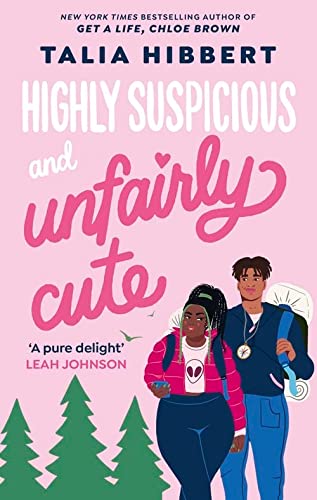 HIGHLY SUSPICIOUS AND UNFAIRLY CUTE: the New York Times bestselling YA romance