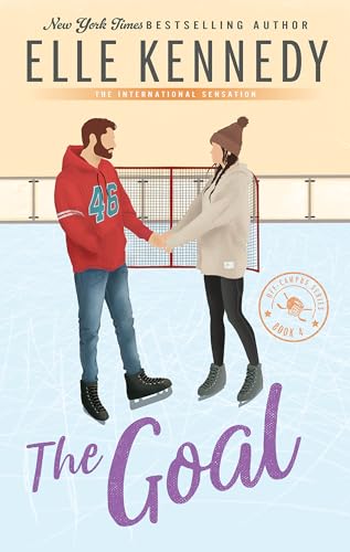 The Goal: The addictive sports romance from TikTok sensation and bestselling author, Elle Kennedy! (Off Campus and Briar U Books)