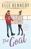 The Goal: The addictive sports romance from TikTok sensation and bestselling author, Elle Kennedy! (Off Campus and Briar U Books)