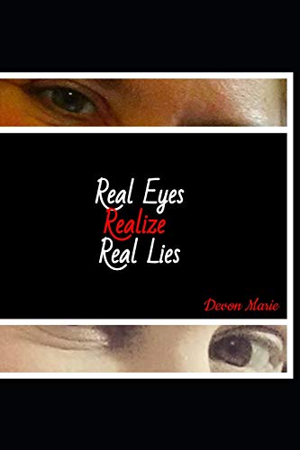 Book Cover Real Eyes Realize Real Lies: Heal Your Heart