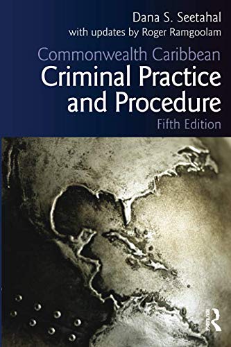 Commonwealth Caribbean Criminal Practice and Procedure (Commonwealth Caribbean Law)