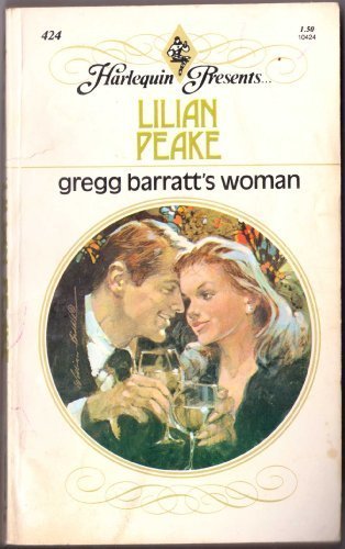 Gregg Barratt's Woman (Harlequin Presents, 424)