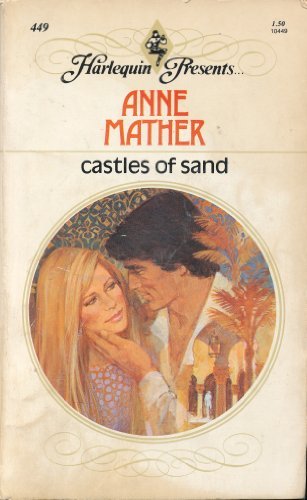 Castles of Sand (Harlequin Presents Series, No. 449)