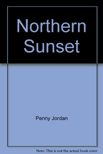 Northern Sunset (Harlequin Presents # 508)