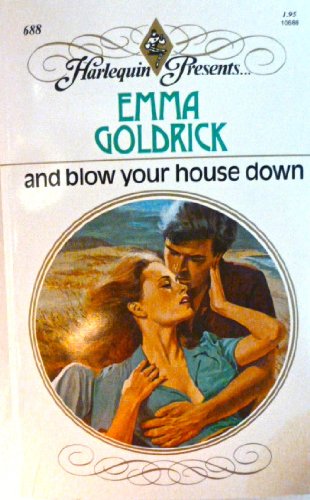 And Blow Your House Down