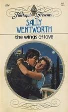The Wings Of Love (Harlequin Presents, No 814)