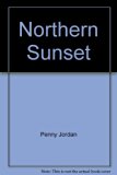 Northern Sunset (Harlequin Presents # 508)