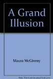 A Grand Illusion