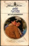 Act Of Possession  (Harlequin Presents Series, No. 810)