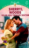 Dylan And The Baby Doctor (And Baby Makes Three: The Delacourts Of Texas) (Special Edition, 1309)