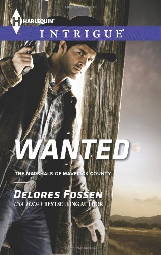 Wanted (Harlequin Intrigue\The Marshals of Maverick County)