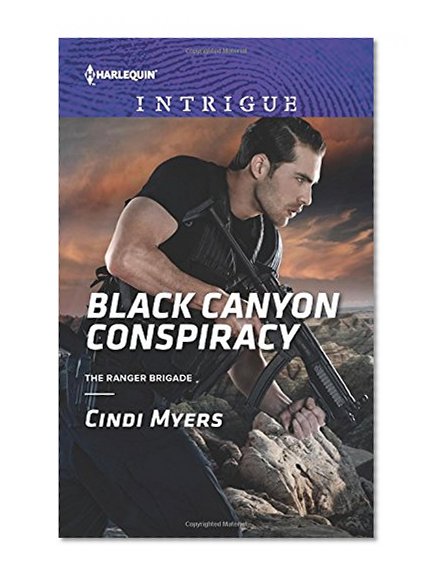 Black Canyon Conspiracy (The Ranger Brigade)