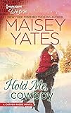 Hold Me, Cowboy: A Stranded with the Rancher Christmas Romance (Copper Ridge)