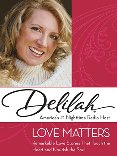 Book Cover Love Matters: Remarkable Love Stories That Touch the Heart and Nourish the Soul