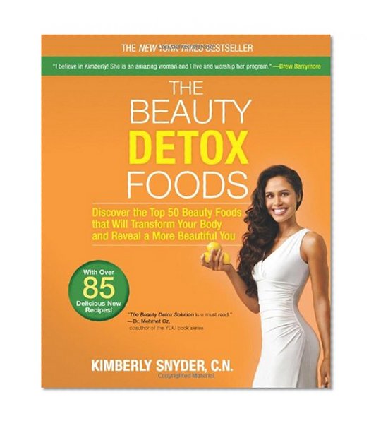 Book Cover The Beauty Detox Foods: Discover the Top 50 Beauty Foods That Will Transform Your Body and Reveal a More Beautiful You