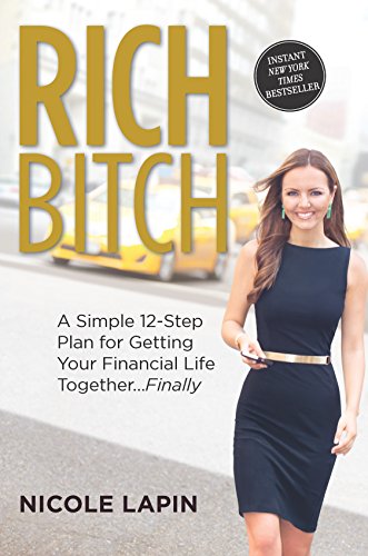 Book Cover Rich Bitch: A Simple 12-Step Plan for Getting Your Financial Life Together...Finally