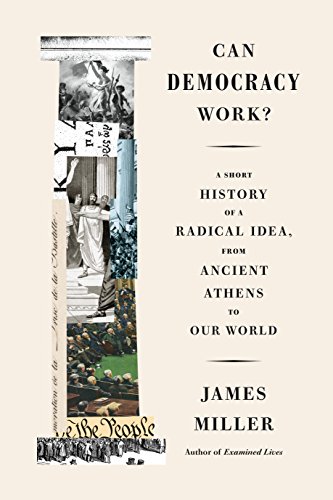 Book Cover Can Democracy Work?: A Short History of a Radical Idea, from Ancient Athens to Our World