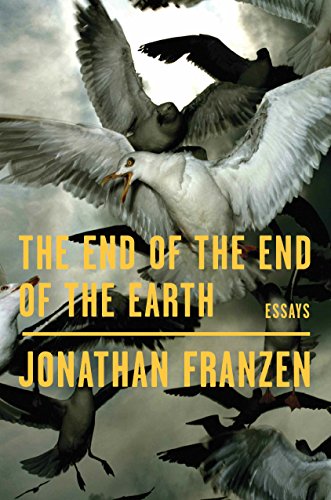 Book Cover The End of the End of the Earth: Essays