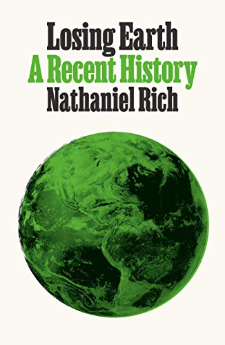 Book Cover Losing Earth: A Recent History