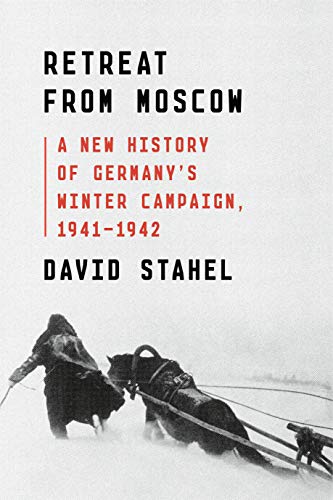Book Cover Retreat from Moscow: A New History of Germany's Winter Campaign, 1941-1942