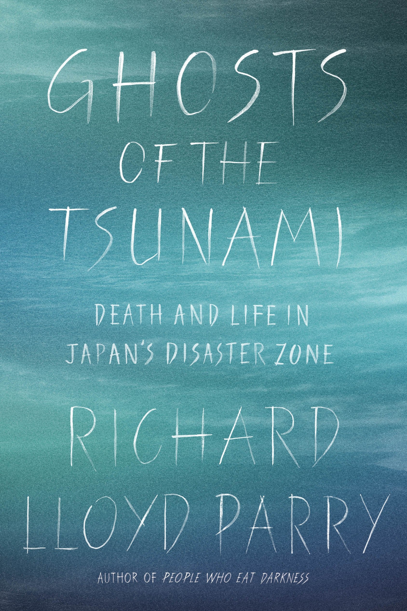 Book Cover Ghosts of the Tsunami: Death and Life in Japan's Disaster Zone