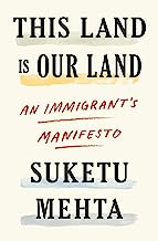 Book Cover This Land Is Our Land: An Immigrant's Manifesto