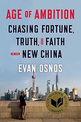 Book Cover Age of Ambition: Chasing Fortune, Truth, and Faith in the New China: Chasing Fortune, Truth, and Faith in the New China