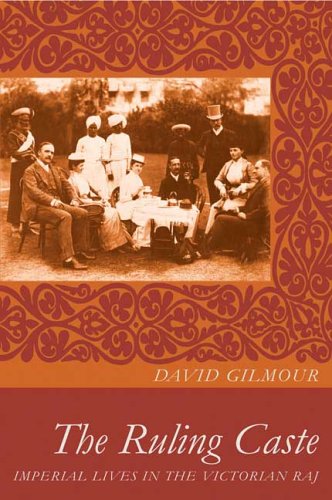 Book Cover The Ruling Caste: Imperial Lives in the Victorian Raj