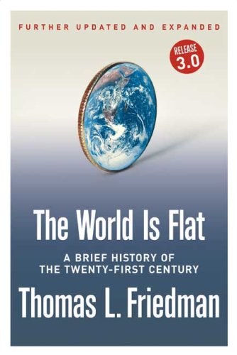 Book Cover The World Is Flat [Further Updated and Expanded; Release 3.0]: A Brief History of the Twenty-first Century