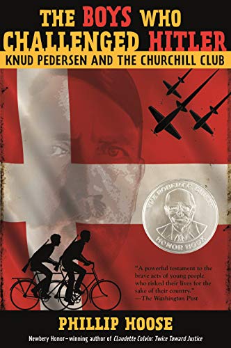 Book Cover The Boys Who Challenged Hitler: Knud Pedersen and the Churchill Club (Bccb Blue Ribbon Nonfiction Book Award (Awards))