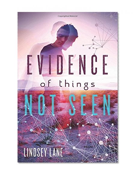 Evidence of Things Not Seen