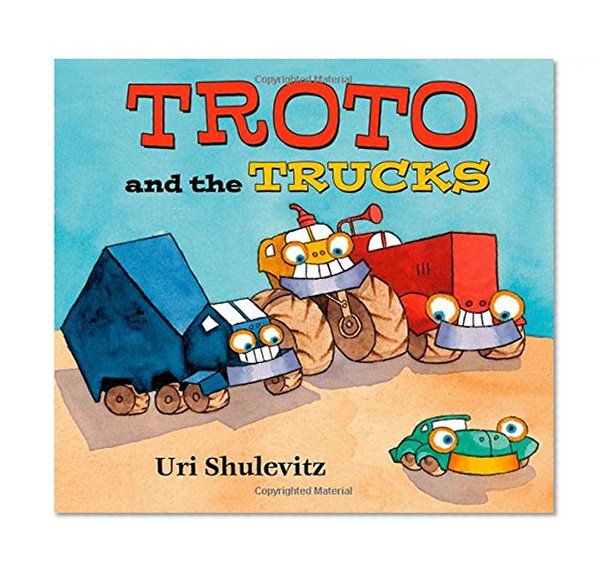Troto and the Trucks