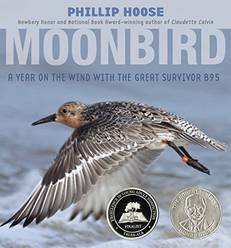 Moonbird: A Year on the Wind with the Great Survivor B95 (Robert F. Sibert Informational Book Honor (Awards))