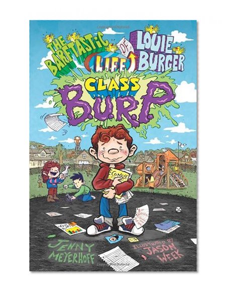 Class B.U.R.P. (Barftastic Life of Louie Burger)