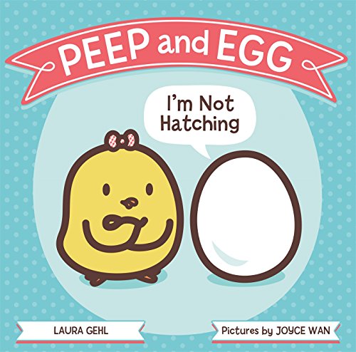 Book Cover Peep and Egg: I'm Not Hatching