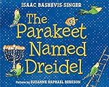 The Parakeet Named Dreidel: A Picture Book