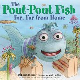 The Pout-Pout Fish, Far, Far from Home (A Pout-Pout Fish Adventure)