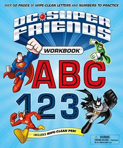 DC Super Friends Workbook ABC 123: Over 50 pages of wipe-clean letters and numbers to practice