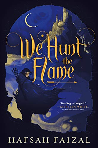 Book Cover We Hunt the Flame (Sands of Arawiya)