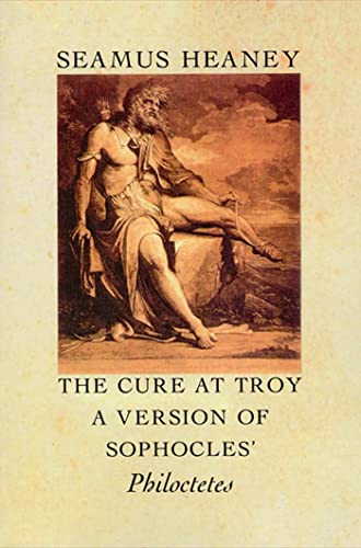 Book Cover The Cure at Troy: A Version of Sophocles' Philoctetes
