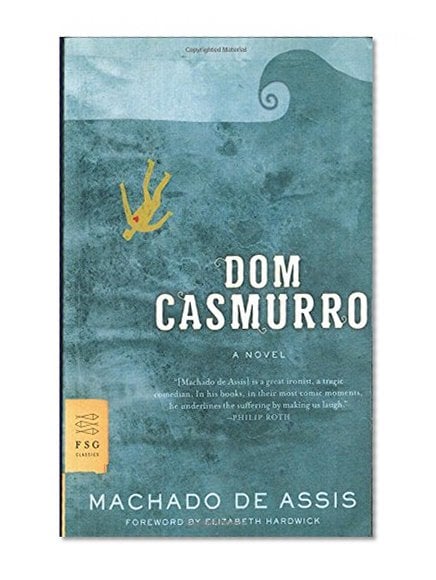 Book Cover Dom Casmurro: A Novel (FSG Classics)