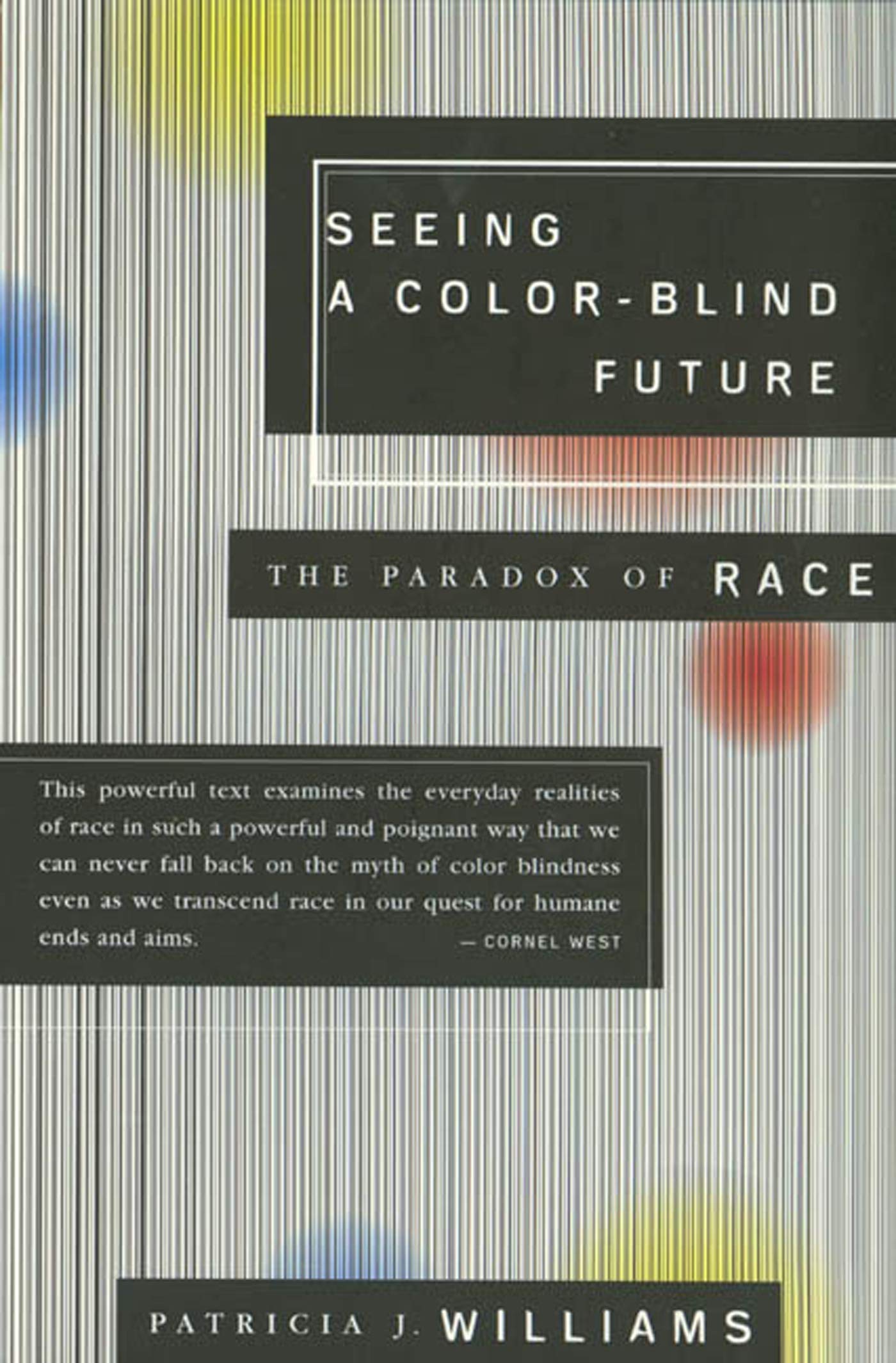 Book Cover Seeing a Color-Blind Future: The Paradox of Race (1997 BBC Reith Lectures)